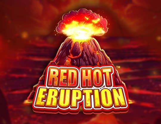 Red Hot Eruption