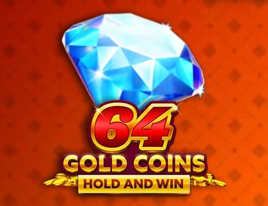 64 Gold Coins Hold and Win