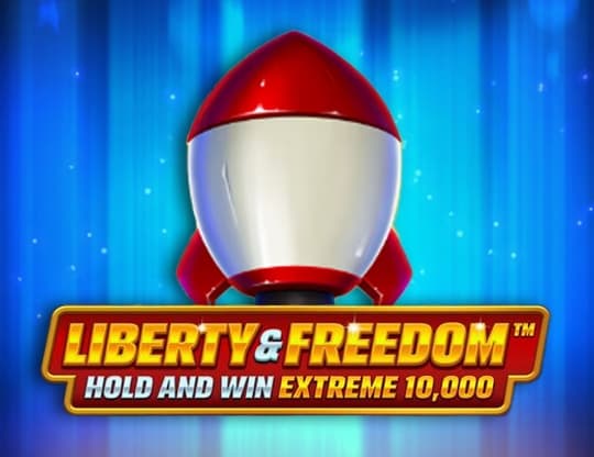 Liberty and Freedom Hold and Win Extreme 10,000