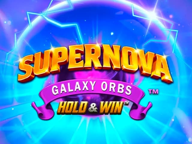 Supernova Galaxy Orbs Hold & Win