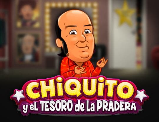 Chiquito Y El Tesoro De La Pradera