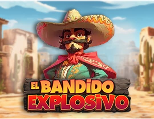 El Bandido Explosivo Carnaval