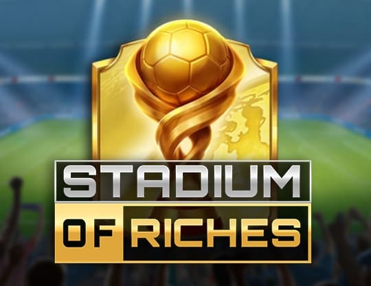 Stadium of Riches