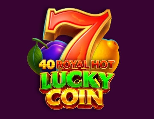 40 Royal Hot Lucky Coin