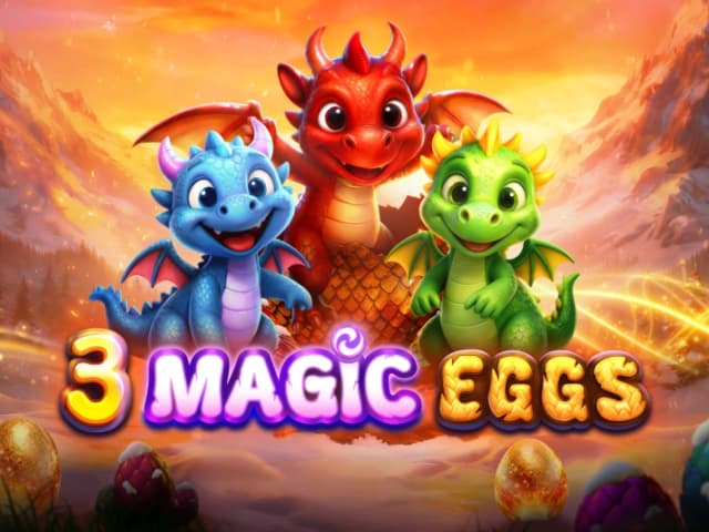 3 Magic Eggs