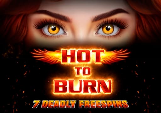 Hot to Burn – 7 Deadly Free Spins