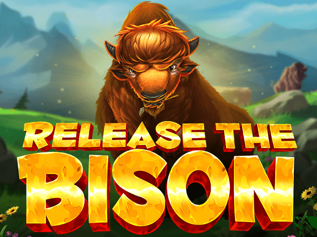 Release the Bison