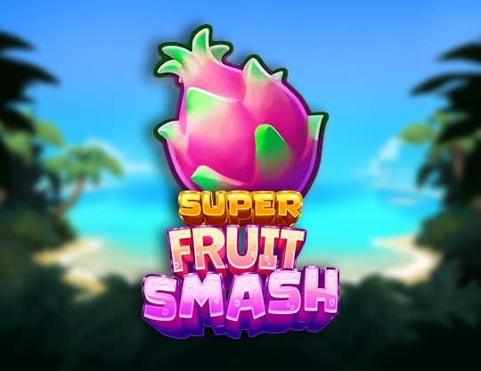 Super Fruit Smash