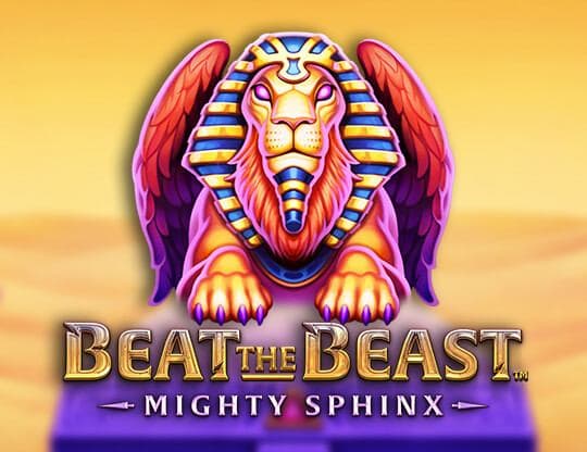 Beat the Beast: Mighty Sphinx